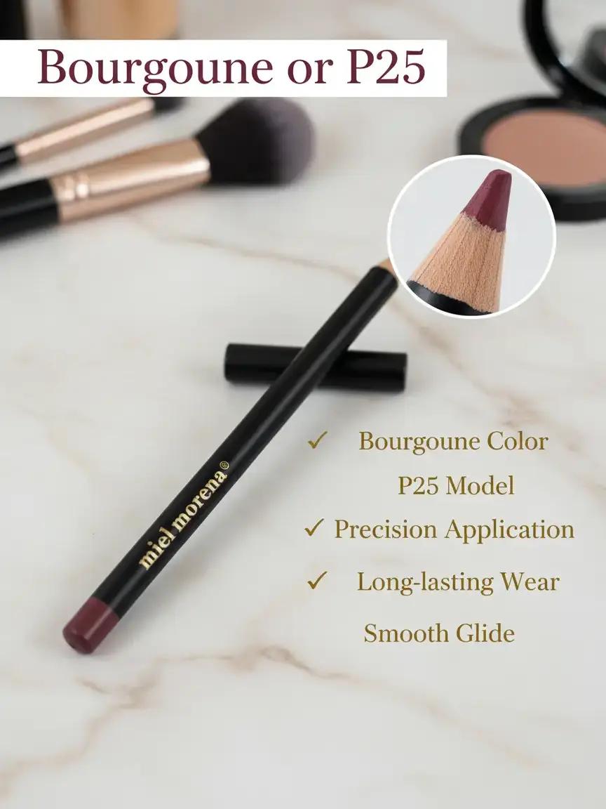Vino Tinto Lipliner  or P-25 MielMorena Cosmetic Pencil lip liners